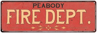 Peabody Fire Dept Home Decor Metal Sign Police Gift 106180013710