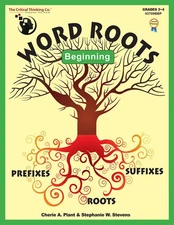 Word Roots Beginning: Learning The Building Blocks of Better Spelling and Vo...