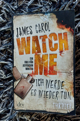 Watch me Ich werde es wieder tun Jefferson Winter James Carol Thriller NP 9,95  