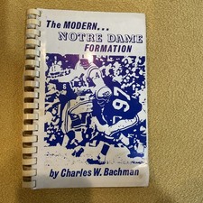 Knute Rockne’s Roommate, Charlie Bachman Book Notre Dame Formation 1932