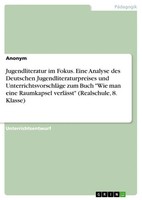Jugendliteratur Im Fokus. Eine Analyse Des Deutschen Jugendliteraturpreises...