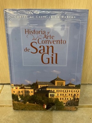 Cortes de Castilla-La Mancha: historia y arte del convento de San Gil NUEVO/NEW