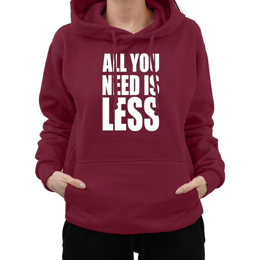 Inspired All You Need Is Less Thankful Hoodie
