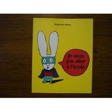 Livre Je veux pas aller a l'école