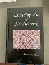 ENCYCLOPEDIA OF NEEDLEWORK HC ILLUSTRATED By De Therese Dillmont VG KNITTING