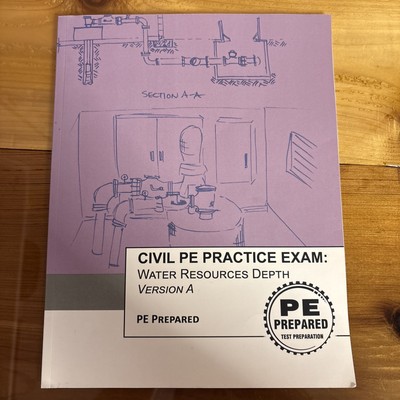 Civil PE Practice Exam: Water Resources Depth, Version A, PE Prepared