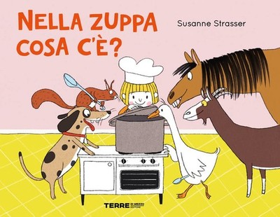 Susanne Strasser Giulia G Nella zuppa cosa c'e'? Ediz. a (Hardback) (UK IMPORT)