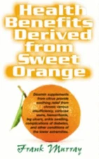Health Benefits Derived from Sweet Orange : Diosmin Supplements f