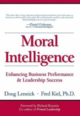 Moral Intelligence: Enhancing Business Performance and Leadership Success - GOOD
