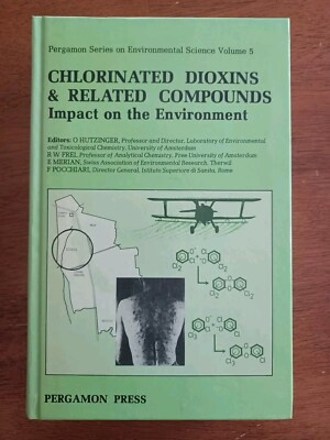 Chlorinated Dioxins and Related Compounds : Impact on the Environment Pergamon