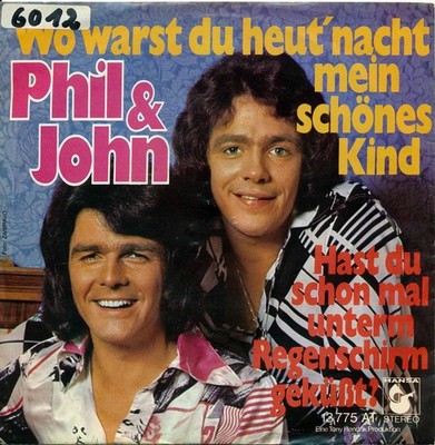 Wo warst du heut' Nacht mein schönes Kind - Phil + John - Single 7'' Vinyl 43/03