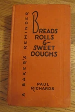 Baker's Reminder Breads Rolls Sweet Doughs by Richards Vintage Cook Book 1946