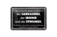 Blechschild Spruch 12X18 Cm Sarkasmus Ironie Zynismus Deko Schild