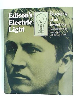 EDISON'S ELECTRIC LIGHT By Robert Friedel *Excellent Condition*