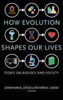 Jonathan B. Losos (U. A.) | How Evolution Shapes Our Lives | Buch | Englisch