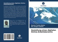 Dyesse Yumba Nduba (U. A.) | Gestaltung Eines Digitalen Online-Arbeitsbereichs