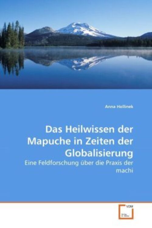 Thumbnail - Das Heilwissen Der Mapuche In Zeiten Der Globalisierung Anna Hollinek