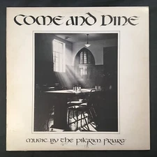 THE PILGRIM FRIARS Come and Dine 1979 Private Label Pop Christian LP Oakland VG+