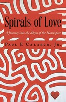 Spirals Of Love | A Journey Into The Abyss Of The Heartspace | Jr. | Taschenbuch