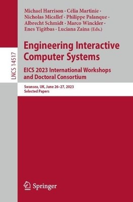 Engineering Interactive Computer Systems. EICS 2023 Internati... - 9783031592348