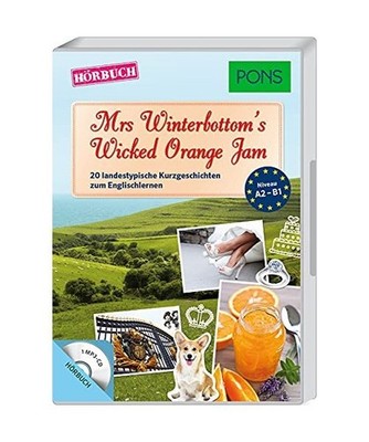 PONS Hörbuch Mrs Winterbottom's Wicked Orange Jam: 20 landestypische Kurzgeschi