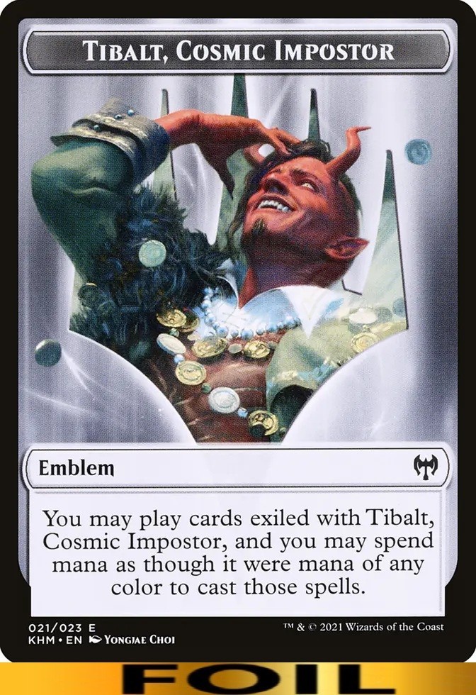 Emblem - Tibalt, Cosmic Impostor ** FOIL ** #21 - Kaldheim - NM MTG