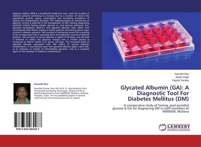 Glycated Albumin (GA): A Diagnostic Tool For Diabetes Mellitus (DM) Saurabh Deo