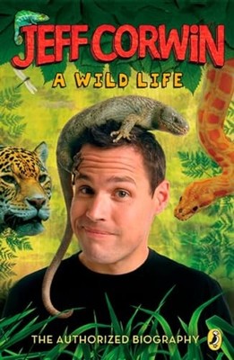 Jeff Corwin a Wild Life: The A - VERY GOOD