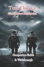 Tom Clancy's Ghost Recon Breakpoint Companion Guide & Walkthrough by Zizjhgdsk P