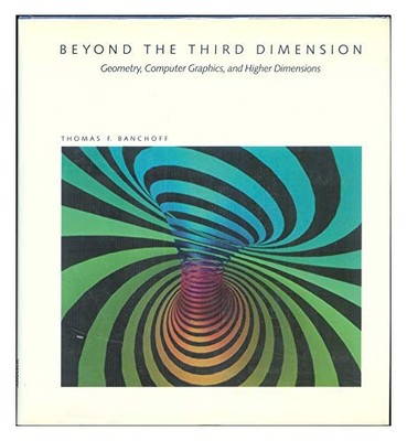 Beyond the Third Dimension (Scientific American Library) - Banchoff, Thomas F.