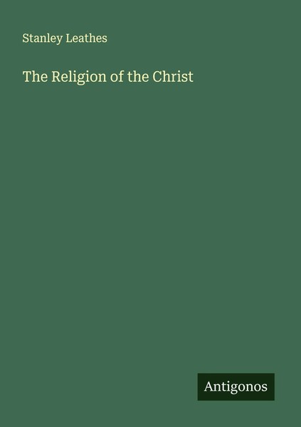 Stanley Leathes | The Religion Of The Christ | Taschenbuch | Englisch (2025)-image