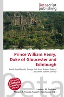 Lambert M. Surhone (U. A.) | Prince William Henry, Duke Of Gloucester And...