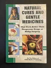 Natural Cures and Gentle Medicines Trade Paperback 2000 FC&A Medical Publishing