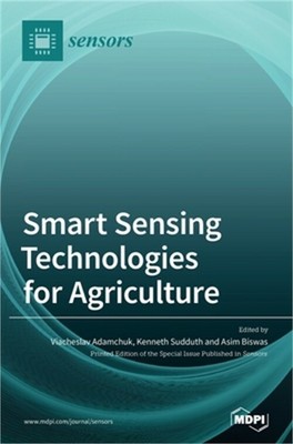 Smart Sensing Technologies for Agriculture (Hardback or Cased Book)