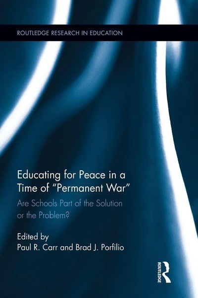 Paul R. Carr (U. A.) | Educating For Peace In A Time Of Permanent War | Buch-image