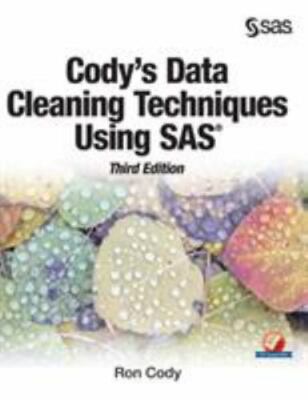Cody's Data Cleaning Techniques Using Sas, Third Edition by Ron Cody, Cody, B...