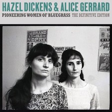 Hazel Dickens & Alice Ger Pioneering women of bluegrass: The definitive edi (CD) Hazel Dickens & Alice Ger Pioneering women of bluegrass: The definitive edi (CD)