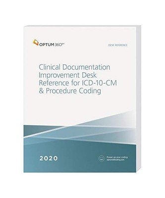 Clinical Documentation Improvement Desk Reference for ICD-10-CM and Procedure Co