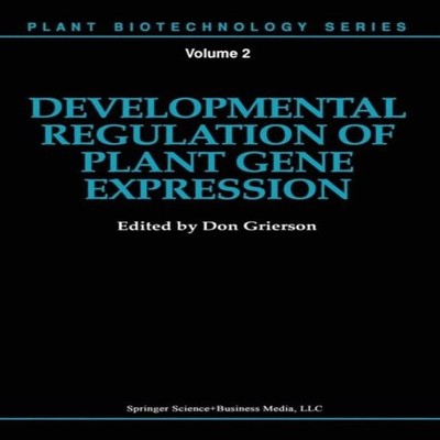 Developmental Regulation of Plant Gene Expression Don Grierson Pa