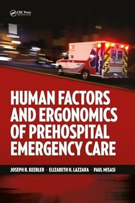 Human Factors and Ergonomics of Prehospital Emergency Care: Cr...