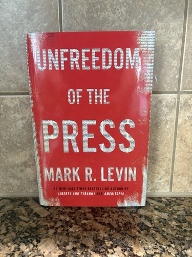 Unfreedom of The Press by Mark R. Levin (2019, Hardcover) NEW - Foto 2 di 8