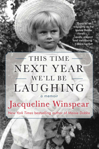 This Time Next Year We'll Be Laughing - Hardcover By Winspear, Jacqueline - GOOD