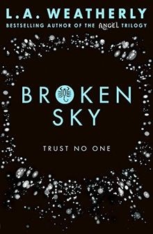 Broken 1. Broken Sky (Broken Trilogy 1) von Weather... | Buch | Zustand sehr gut