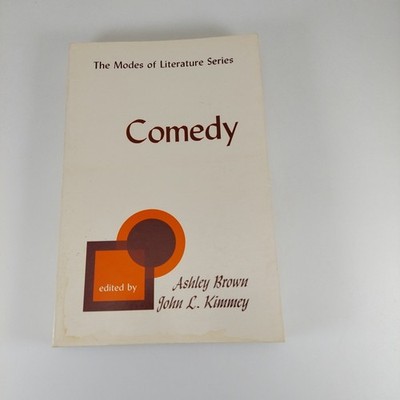 Comedy by Ashley Brown And John Kimmey Modes of Literature Series 1968 PB 