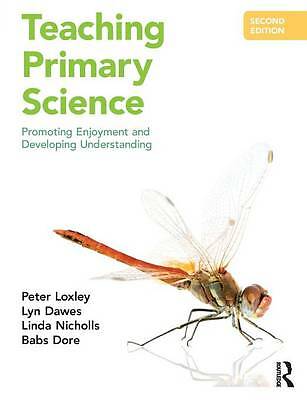 Teaching Primary Science: Promoting Enjoyment and Developing Understanding by L