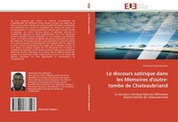 Le Discours Satirique Dans Les MéMoires D'outre-Tombe De Chateaubriand Ferdinand