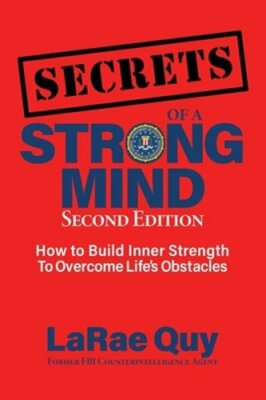 SECRETS of a Strong Mind (2nd edition): How to Build Inner Strength to Overcome