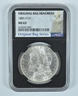 1883-O Morgan Silver Dollar Original Bag Fragment MS63 NGC *2091