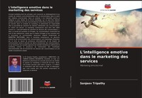 Sanjeev Tripathy | L'intelligence Emotive Dans Le Marketing Des Services | Buch