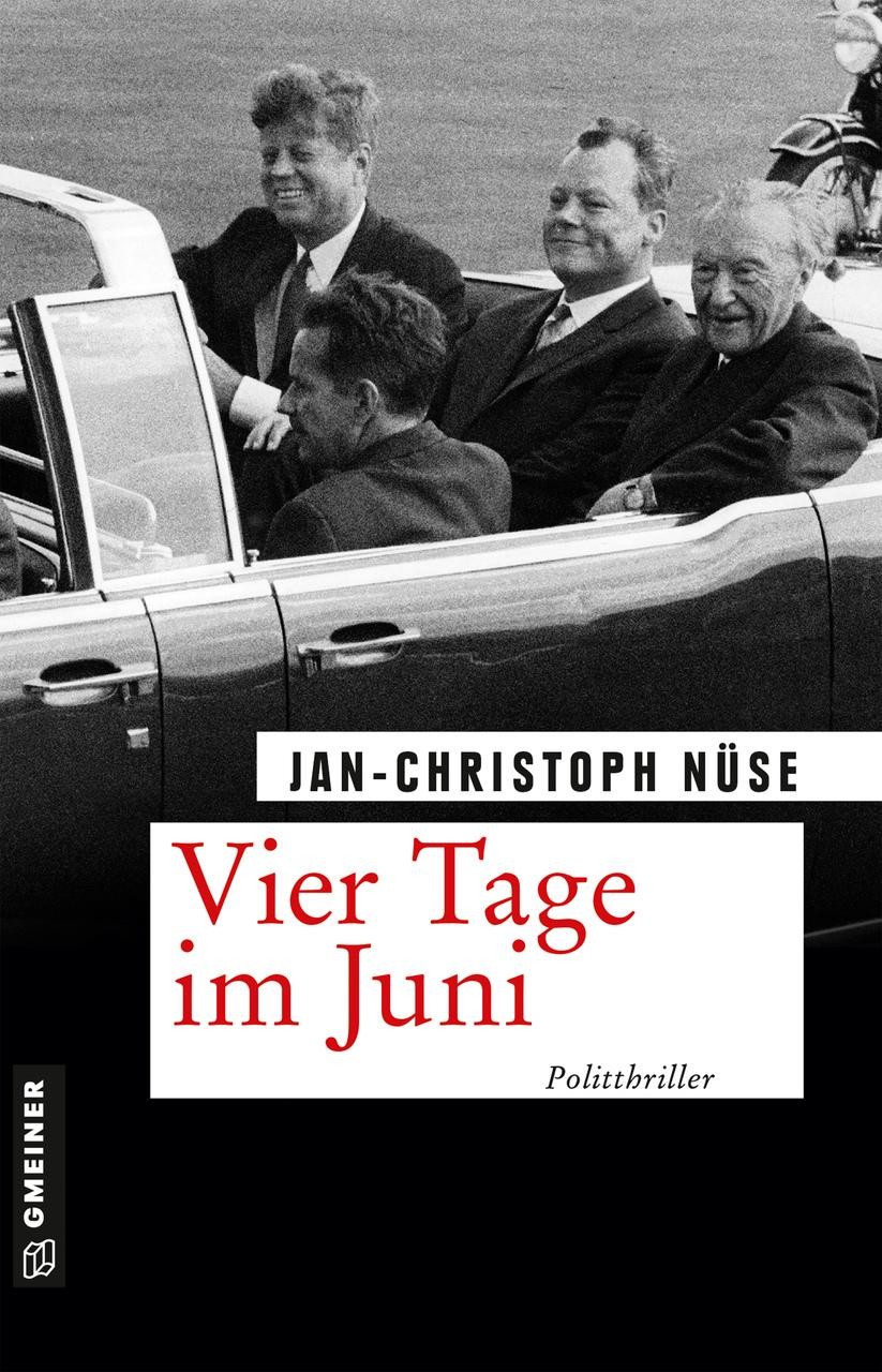 Vier Tage im Juni Jan-Christoph Nüse